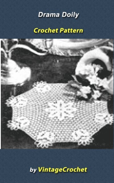 Vintage Crochet - Doily Drama Vintage Crochet Pattern, E-bok