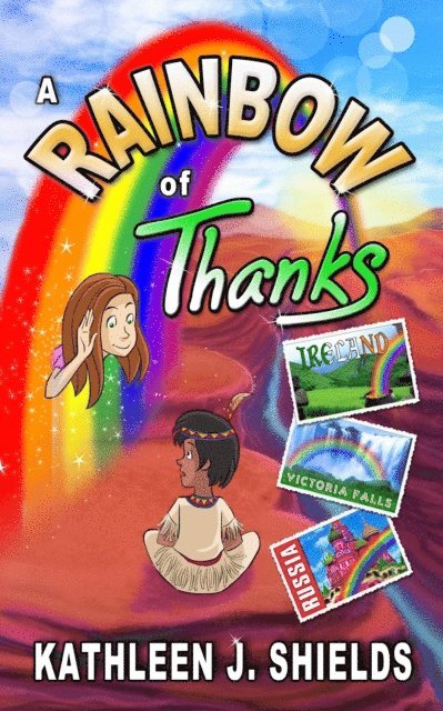 Kathleen J. Shields - Rainbow of Thanks, E-bok