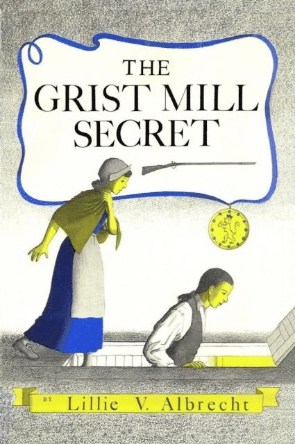 Lillie V. Albrecht - Grist Mill Secret, E-bok. Tillgänglighet: Lägg i varukorg
