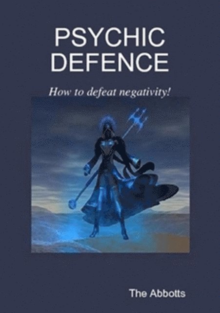 The Abbotts - Psychic Defence - How to Defeat Negativity!, E-bok. Tillgänglighet: Lägg i varukorg