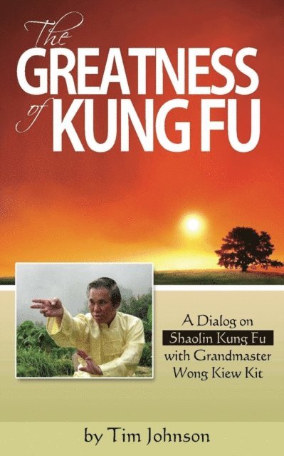 Tim Johnson - Greatness of Kung Fu, E-bok