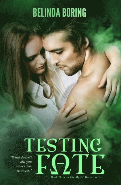 Belinda Boring - Testing Fate (#3, The Mystic Wolves), E-bok