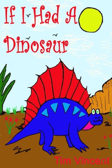 Tim Vincent - If I had a Dinosaur, E-bok. Tillgänglighet: Lägg i varukorg