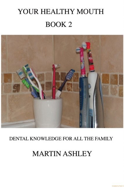 Martin Ashley - Your Healthy Mouth Book 2, E-bok