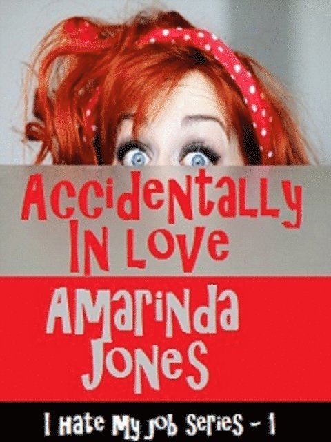Amarinda Jones - Accidentally in Love, E-bok. Tillgänglighet: Lägg i varukorg