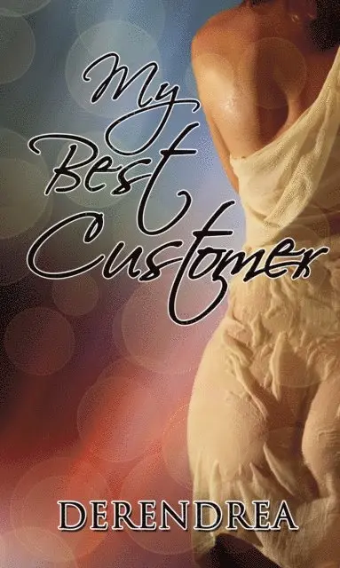 Derendrea - My Best Customer ~ Sex Therapy Erotica, E-bok. Tillgänglighet: Lägg i varukorg