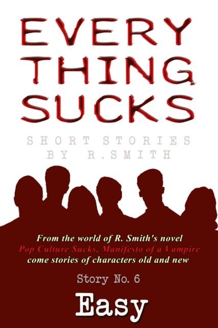 R. Smith - Everything Sucks #6, Easy., E-bok