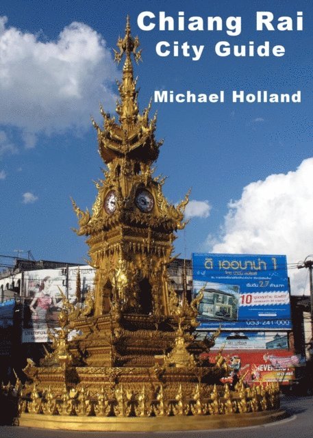 Michael Holland - Chiang Rai City Guide, E-bok