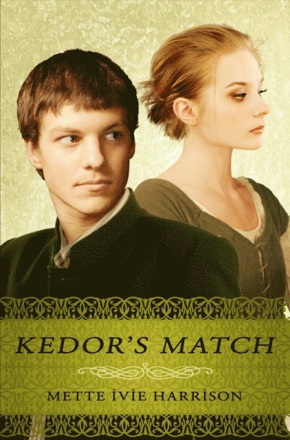 Mette Ivie Harrison - Kedor's Match, E-bok