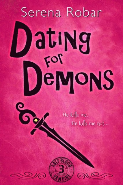 Serena Robar - Dating for Demons, E-bok