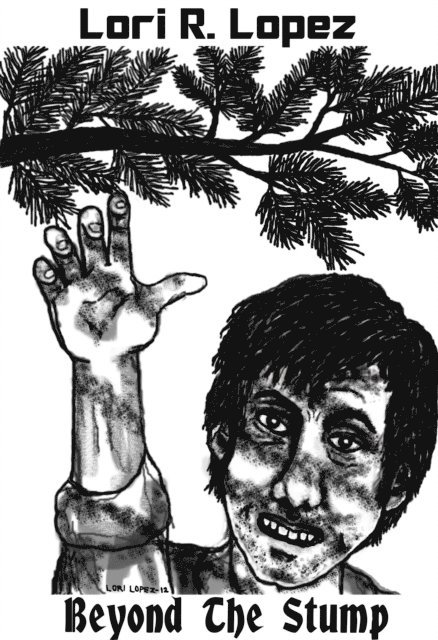 Lori R. Lopez - Beyond The Stump, E-bok