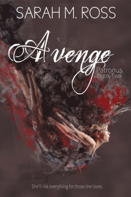Sarah M. Ross - Avenge: The Patronus Book 2, E-bok