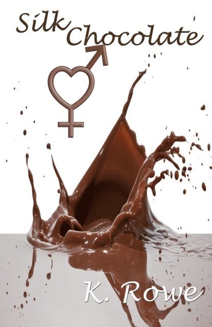 K. Rowe - Silk Chocolate- Dani's Secret part 1, E-bok. Tillgänglighet: Lägg i varukorg