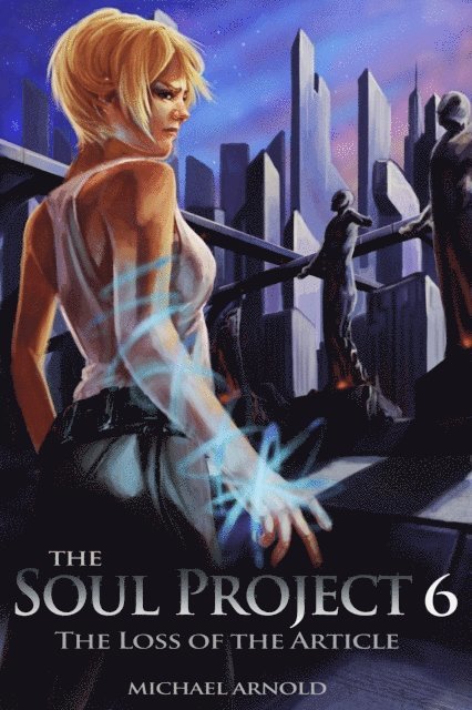Michael Arnold - Soul Project 6 The Loss Of The Article, E-bok