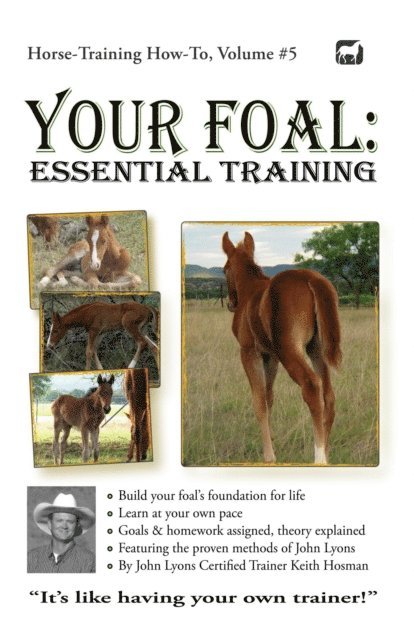 Keith Hosman - Your Foal: Essential Training, E-bok. Tillgänglighet: Lägg i varukorg