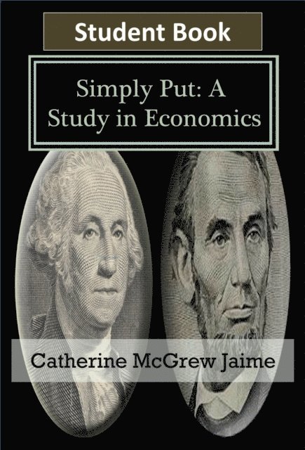 Catherine McGrew Jaime - Simply Put: A Study in Economics Student Book, E-bok. Tillgänglighet: Lägg i varukorg