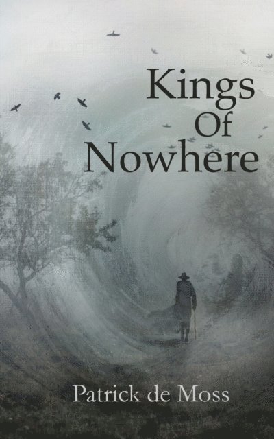 Patrick de Moss - Kings of Nowhere, E-bok
