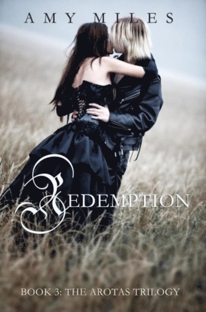Amy Miles - Redemption, Book III of the Arotas Trilogy, E-bok