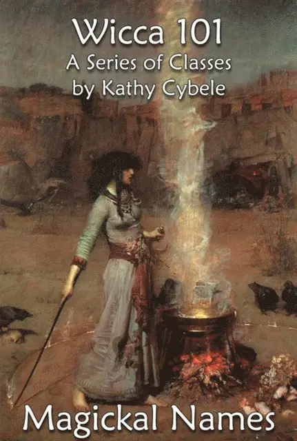 Kathy Cybele - Magickal Names (Wicca 101 - Lecture Notes), E-bok. Tillgänglighet: Lägg i varukorg