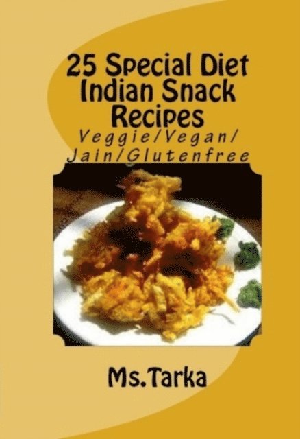 25 Special Diet Indian Snack Recipes