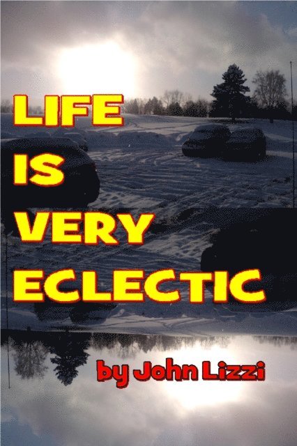 John Lizzi - Life Is Very Eclectic, E-bok. Tillgänglighet: Lägg i varukorg
