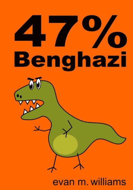 Evan Williams - 47% Benghazi, E-bok