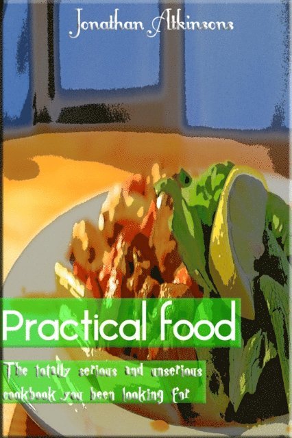 Jonathan Atkinson - Practical Food, E-bok