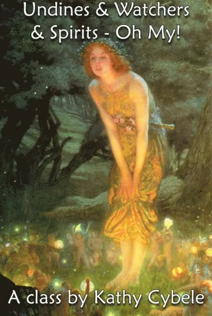 Kathy Cybele - Undines and Watchers and Spirits - Oh My!  (Magickal Class Series - Lecture Notes), E-bok. Tillgänglighet: Lägg i varukorg