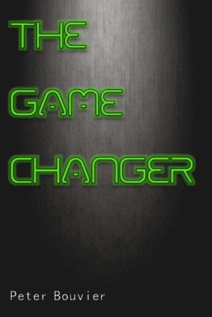 Peter Bouvier - Game Changer, E-bok