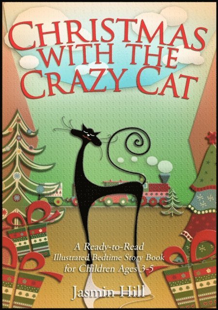 Jasmin Hill - Christmas With The Crazy Cat: A Ready-to-Read Illustrated Bedtime Story Book For Ages 3-5, E-bok. Tillgänglighet: Lägg i varukorg