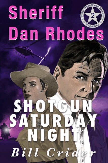 Bill Crider - Shotgun Saturday Night, E-bok