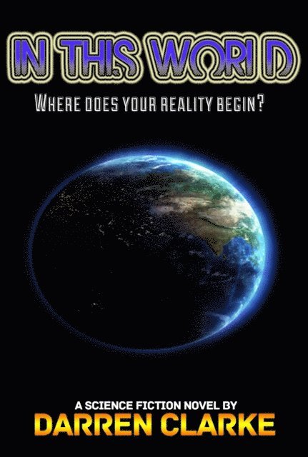 Darren Clarke - In This World: A Science Fiction Adventure, E-bok. Tillgänglighet: Lägg i varukorg