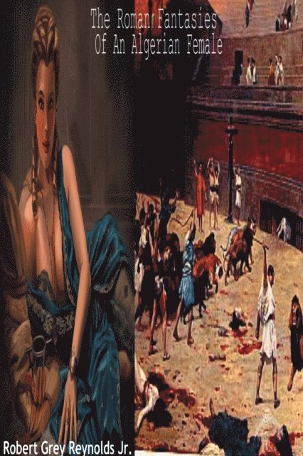 Jr Robert Grey Reynolds - Roman Fantasies of an Algerian Female, E-bok. Tillgänglighet: Lägg i varukorg