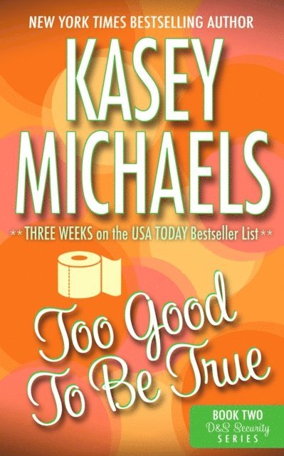 Kasey Michaels - Too Good To Be True (A Contemporary Romance), E-bok. Tillgänglighet: Lägg i varukorg