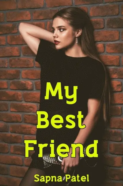 Sapna Patel - My Best Friend, E-bok. Tillgänglighet: Lägg i varukorg