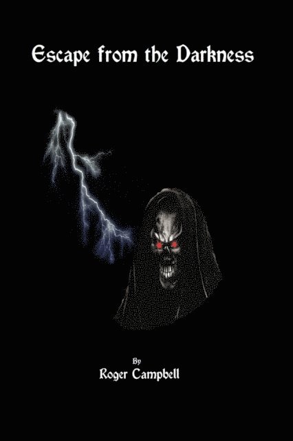 Roger Campbell - Escape from the Darkness, E-bok