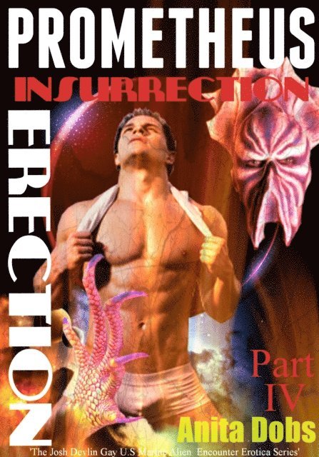 Anita Dobs - Prometheus - Insurrection Erection (Part 4), E-bok