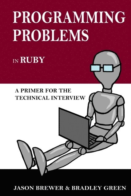 Bradley Green - Programming Problems in Ruby, E-bok. Tillgänglighet: Lägg i varukorg