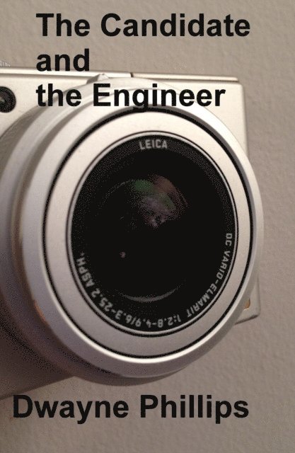Dwayne Phillips - Candidate and the Engineer, E-bok