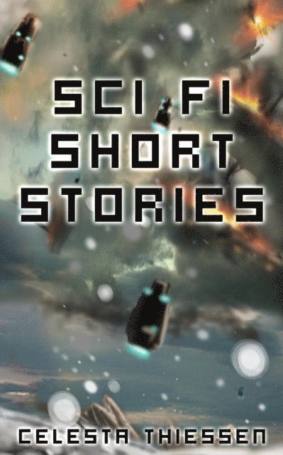 Celesta Thiessen - Sci Fi Short Stories, E-bok. Tillgänglighet: Lägg i varukorg