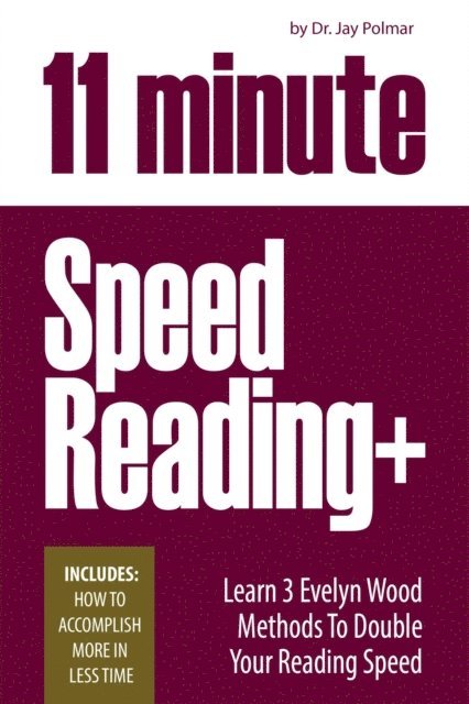 Dr. Jay Polmar - 11 Minute Speed Reading Course + How To Accomplish More in Less Time, E-bok. Tillgänglighet: Lägg i varukorg