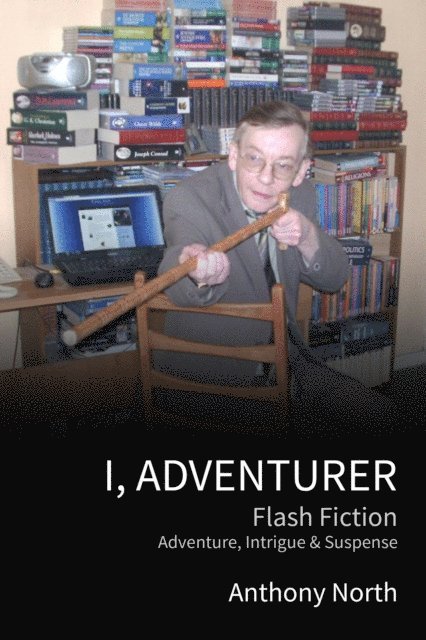 Anthony North - I, Adventurer, E-bok