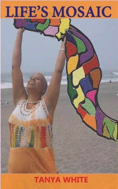Tanya White - Life's Mosaic, E-bok