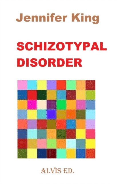 Jennifer King - Schizotypal Disorder, E-bok