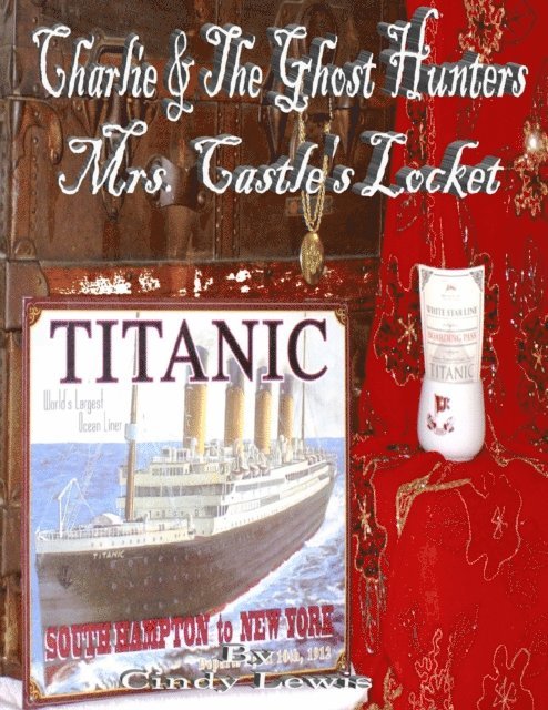 Cindy Lewis - Charlie and The Ghost Hunters Mrs. Castle's Locket, E-bok