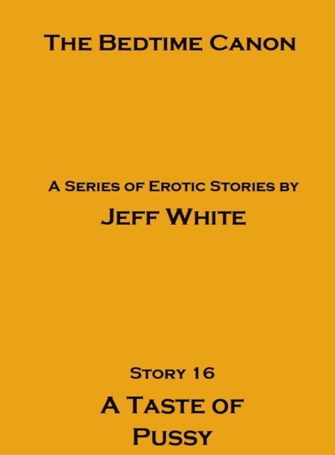 Jeff White - Taste of Pussy, E-bok