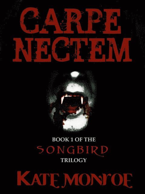 Kate Monroe - Carpe Nectem, E-bok