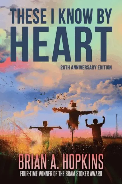 Brian A. Hopkins - These I Know by Heart: 25th Anniversary Edition, E-bok. Tillgänglighet: Lägg i varukorg