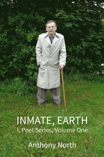 Anthony North - Inmate, Earth - I, Poet Series, Vol I, E-bok
