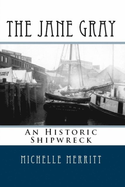 Michelle Merritt - Jane Gray: The Italian Prince and the Shipwreck That Forever Changed the History of Seattle, E-bok